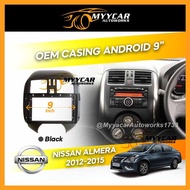 Nissan Almera 2012-2015 Big Screen Casing Android Player 9 inch