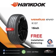 [𝗜𝗻𝘀𝘁𝗮𝗹𝗹𝗮𝘁𝗶𝗼𝗻 𝗣𝗿𝗼𝘃𝗶𝗱𝗲𝗱] Hankook VentusEvo k137 / S1Evo3 k127 18inch - 235/40r18 235/45r18 235/50r18 