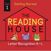 The Reading House Set 1: Letter Recognition A-L