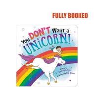 You Don't Want a Unicorn (Board Book) by Ame Dyckman