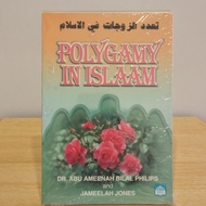POLYGAMY IN ISLAM (Dr. Abu Ameenah Bilal Philips & Jameelah Jones)