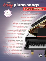 Alfred's Easy Piano Songs -- Love & Romance: 50 Classics Alfred's Easy Piano Songs -- Love & Romance