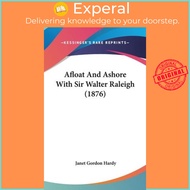 Afloat and Ashore with Sir Walter Raleigh (1876) by Janet Gordon Hardy (US edition, hardcover)