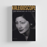 Kaleidoscope: The Memoirs of P.G. Lim