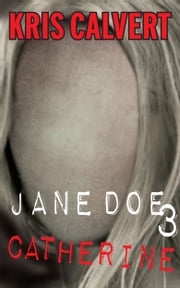 Jane Doe 3 Kris Calvert