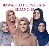 HOT SALE Tudung Bawal Cotton Bidang 45" l Bawal Cotton 45