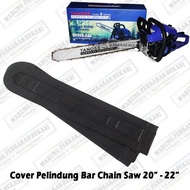 Cover Safety Rantai Bar Mesin Chain Saw 20" - 22" Sarung Chainsaw