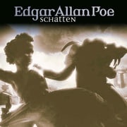 Edgar Allan Poe, Folge 21: Schatten Edgar Allan Poe