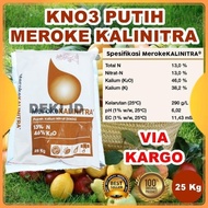 KA MEROKE 25 KG VIA KARGO PUPUK KNO3 PUTIH KEMASAN PABRIK NUTRISI GENERATIF TANAMAN ANGGUR MANGGA BU