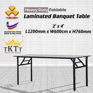 TKTT 3V 2'x4' Heavy Duty Foldable Wood Top Banquet Table/ Folding Banquet Table/ Function Table/ Catering Table/ Buffet Table/ Hall Table/ Office Table/ Meja Banquet/ Meja Lipat/ Meja Niaga/ Meja Kayu (Local)