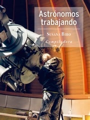 Astrónomos trabajando Susana Biro