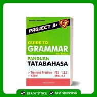 Project A+ Guide To Grammar Panduan Tatabahasa PT3 & SPM