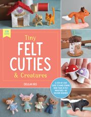 Tiny Felt Cuties &amp; Creatures Delilah Iris