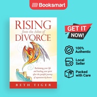 Rising from the Ashes of Divorce: Book One in the Flying Solo Series by Beth Tiger  - 9781452546155