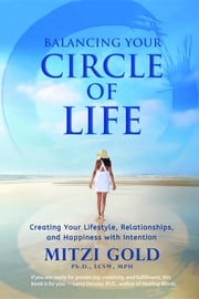 Balancing Your Circle of Life Mitzi Gold