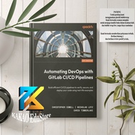 Automating DevOps with GitLab CI/CD Pipelines - Christopher Cowell Nicholas Lotz Chris Timberlake