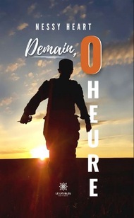 Demain, 0 heure【電子書籍】[ Nessy Heart ]