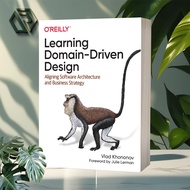 Learning Domain-Driven Design: Aligning Software Architecture and Business Strategy
