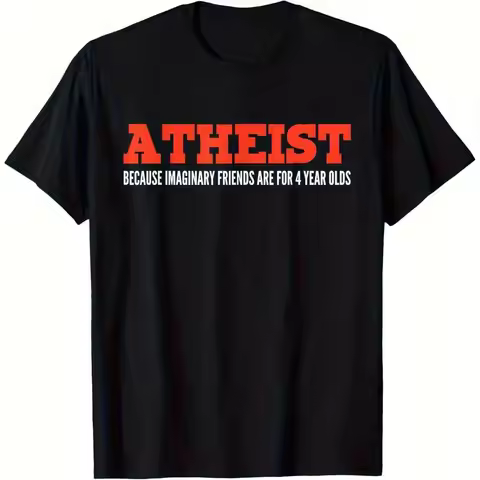 Men's Fun Atheist T-Shirt- Bold Atheist Because Fantasy Friends Are Just Toys for 4-Year-Olds Slogan