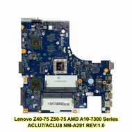 Mainboard Motherboard Motherboard Laptop Lenovo Z40-75 Z50-75 AMD A10 ACLU7ACLU8 NM-A291 REV:1.0 Ser