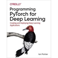 Programming PyTorch for Deep Learning: Creating and Deploying Deep Learning Applications Ian Pointer