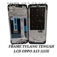 LCD FRAME LCD BONE LCD PLATE OPPO A15 OPPO A15S ORIGINAL