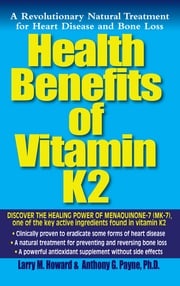 Health Benefits of Vitamin K2 Larry M. Howard