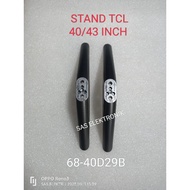 Stand Feet PEDESTAL LED TV STAND TCL 40 43 INCH 40A 40A3 40A5 40A7 40A10 40A30 40A80 40S325 43S325 40S305 40D2900 43A3 43A5 43A8 43S405 43S421 L43D3000 L 43D3000 68-40D29B
