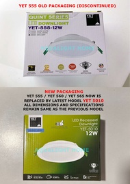 YETPLUS YET 555 / YET 560/ YET 565 [ ROUND 12W ] (OLD MODEL DISCONTINUED) REPLACED BY (NEW MODEL ) Y