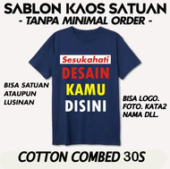 KAOS CUSTOM - DESAIN SENDIRI / KAOS SABLON SATUAN -kaos kata-kata atau gambar sendiri / BISA LOGO. F