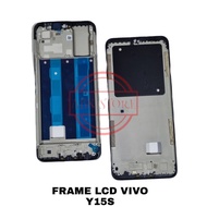 LCD FRAME - LCD PLATE - LCD BODY VIVO Y15S