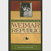 Cultural Chronicle of the Weimar Republic