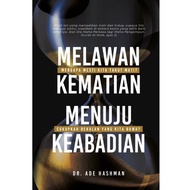 Melawan Kematian Menuju Keabadian