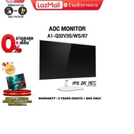 [ผ่อน 0% 10 ด.]AOC MONITOR A1-Q32V3S/WS/67(2K/IPS/75HZ)/ประกัน 3 YEARS ONSITE+BKK ONLY
