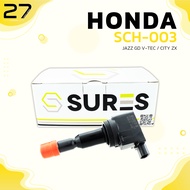 คอยล์จุดระเบิด SURES - HONDA JAZZ GD V-Tec / CITY ZX ปี 2002-2007 รหัส SCH-003 - MADE IN JAPAN
