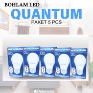 CAHAYA 5 PCS BUNDLING PACKAGE 8 WATT MITSUYAMA QUANTUM MS-9808Q LED BULB 8 WATT WHITE LIGHT LED LAMP