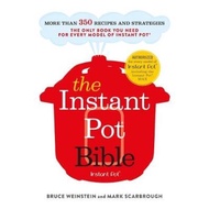 The Instant Pot Bible : The only book you need for every model of instant pot by Bruce Weinstein (UK edition, paperback)