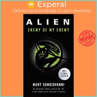 Alien: Enemy of My Enemy by Mary SanGiovanni (UK edition, paperback)