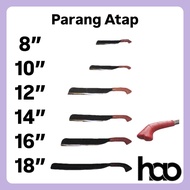 Cap Bumi PARANG ATAP / ATAP KNIFE (8” 10” 12" 14" 16 18")/ PISAU ATAP CAP BIDOR AAA PARANG KEBUN GAR