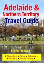 Adelaide &amp; Northern Territory Travel Guide Brenda Armitage