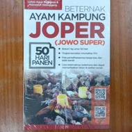 Buku Berternak Ayam Kampung Joper (Jowo Super) 50 Hari Panen -