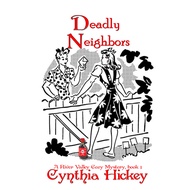 Deadly Neighbors: A River Valley Christian Cozy Mystery, Book 1