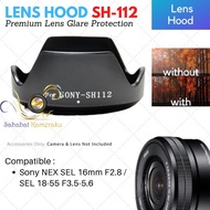Hood SH-112 for Sony NEX SEL16mm F2.8 / SEL 18-55 F3.5-5.6 Sony 18-55mm Kit Lens