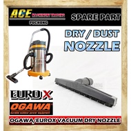 OGAWA EUROX EUROPOWER Vacuum Cleaner Dry Nozzle Dust Nozzle Vacuum Sparepart Vacuum Accessories Wet 