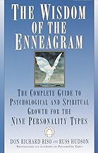 The Wisdom of the Enneagram: The Complete Guide to Psychological and Spiritual Growth for the Nine P