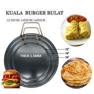 Round Burger Plate/Round Hot Plate Pan/ Grill Plate Kuali Leper Bulat Ketayap/Kuali Roti Canai/ Roti