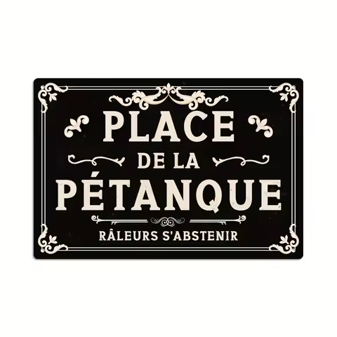 French Vintage Metal Sign "Place De La Petanque Raleurs S'abstenir" - Rustic Wall Art Decor for Home