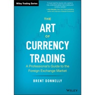 The Art of Currency Trading: A Professional's Guide to the Foreign Exchange Market Wiley Trading (PD