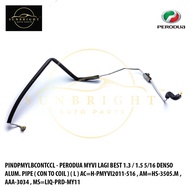 PERODUA MYVI LAGI BEST 1.3 / 1.5 5/16 DENSO ALUM. PIPE ( CON TO COIL ) ( L ) AC=H-PMYVI2011-516 , AM