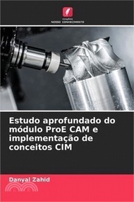 Estudo aprofundado do módulo ProE CAM e implementação de conceitos CIM
